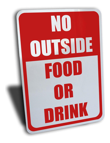 Señal De Aluminio Texto Inglés  No Outside Food Or Dr...