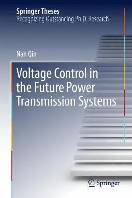 Voltage Control In The Future Power Transmission Systems ...