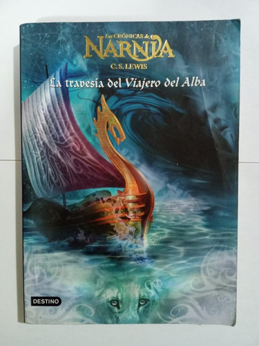C. S. Lewis, Las Crónicas De Narnia La Travesía Del Viajero 