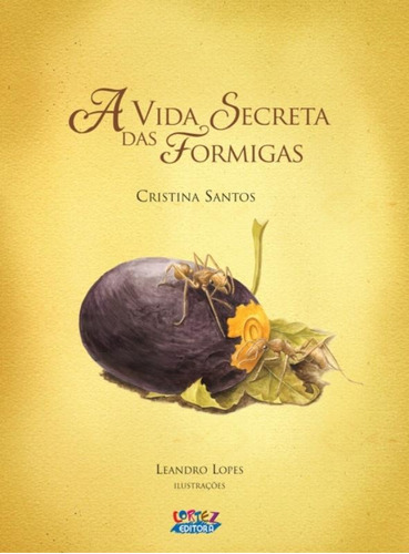 A vida secreta das formigas, de Santos, Cristina. Cortez Editora e Livraria LTDA, capa mole em português, 2017