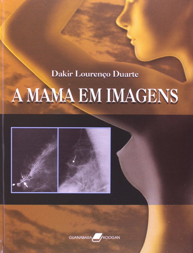 A Mama em Imagens, de Duarte, dakir Lourenco. Editora Guanabara Koogan Ltda., capa dura em português, 2006