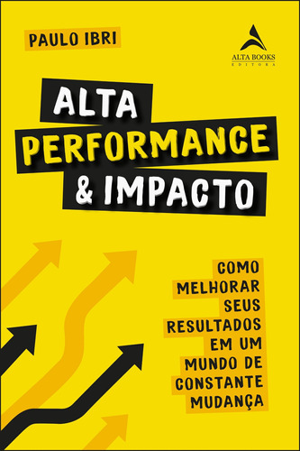 Livro Alta Performance E Impacto