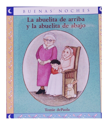 La Abuelita De Arriba Y La Abuelita De Abajo.