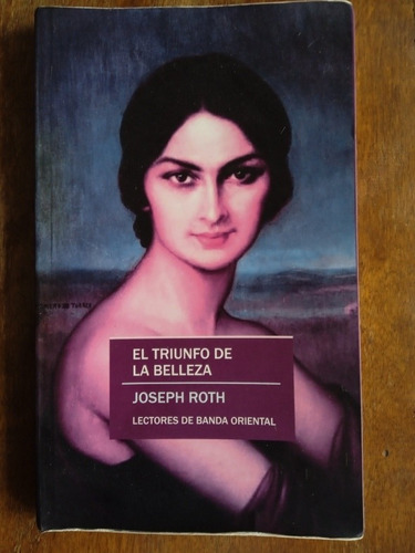 El Triunfo De La Belleza - Joseph Roth 