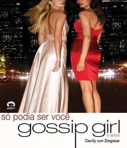 So Podia Ser Voce Gossip Girl - O Inicio, de Cecily Von Ziegesar., vol. Não Aplica. Editora GALERA RECORD, capa mole em português