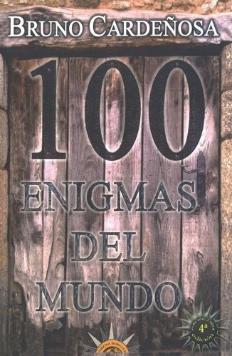 Libro 100 Enigmas Del Mundo. Cuarta Edición (spanish Ed Lcm2