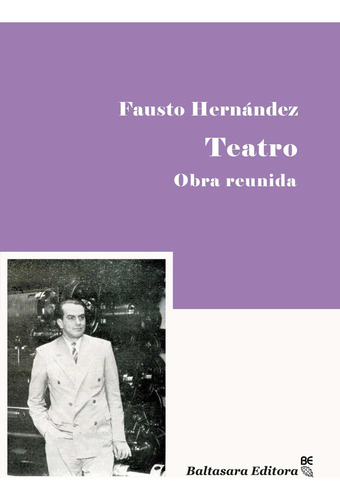 Teatro-obra Reunida - Fausto Hernandez