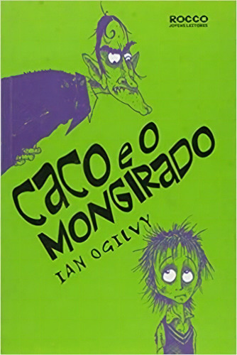 Caco E O Mongirado, De Ogilvy. Editorial Rocco, Tapa Mole, Edición 1 En Português, 2008
