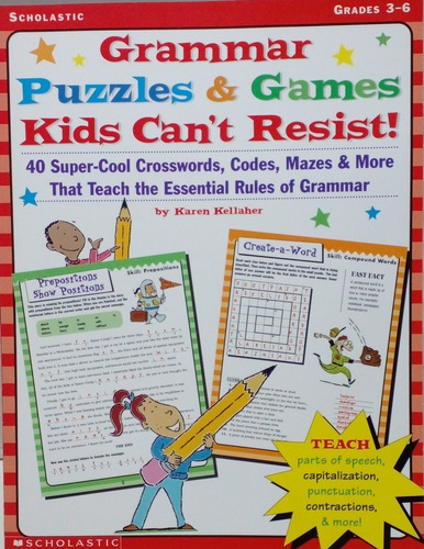 Grammar Puzzles & Games Kid's Can't Resist! Scholastic 2000