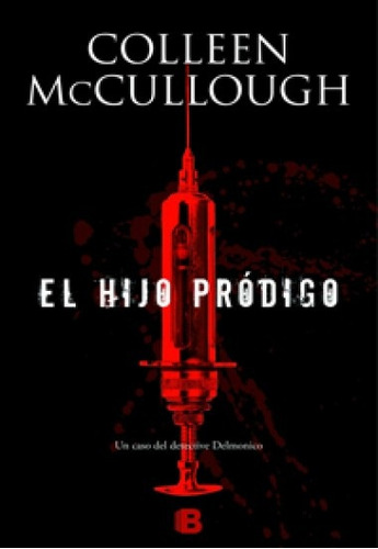 Hijo Pródigo, El, De Colleen Mccullogh. Editorial B De Bolsillo, Tapa Blanda, Edición 1 En Español