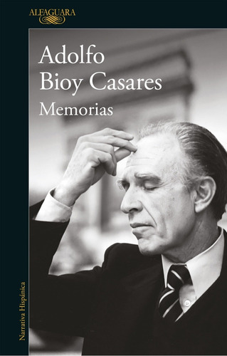 Memorias - Adolfo Bioy Casares, De Bioy Casares, Adolfo. Ed