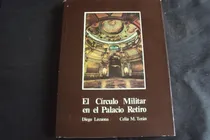 Comprar El Circulo Militar En El Palacio Militar - Diego Lecouna 
