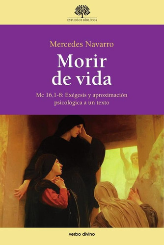 Morir De Vida - Mercedes Navarro Puerto