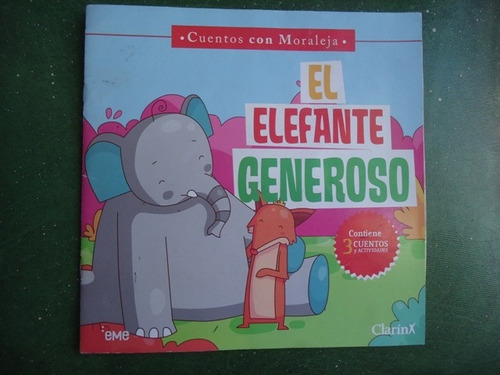 El Elefante Generoso -  3 Cuentos Con Moralejas - Clarin