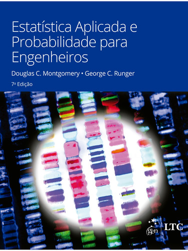 Estatística Aplicada e Probabilidade para Engenheiros, de MONTGOMERY, Douglas C.. LTC - Livros Técnicos e Científicos Editora Ltda., capa mole em português, 2021