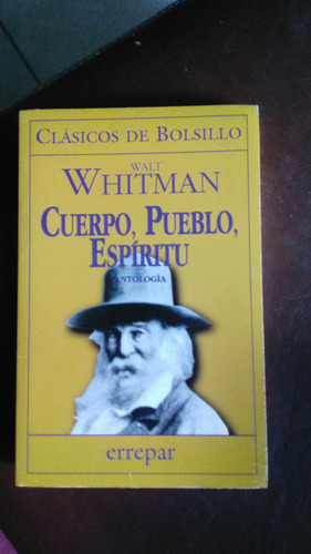 Cuerpo,pueblo Y Espíritu, Walt Whitman,  Clásico Bolsillo