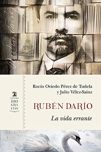 Rubén Darío: La Vida Errante