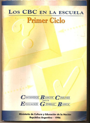 Los Cbc En La Escuela - Primer Ciclo - 1996  - Ministerio D