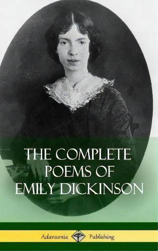 The Complete Poems Of Emily Dickinson (hardcover), De Emily Dickinson. Editorial Lulu Com, Tapa Dura En Inglés