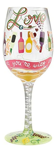 Enesco Designs By Lolita Love You're With Artisan Wine Glass