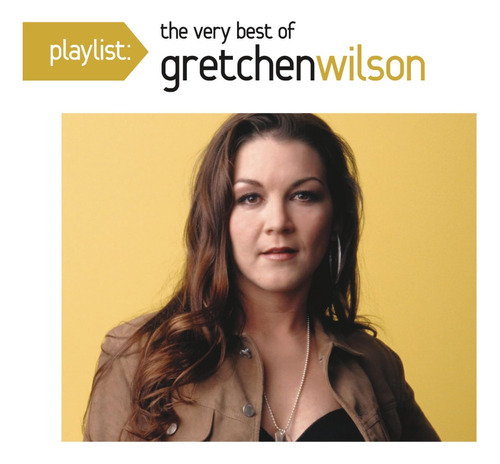 Cd: Lista De Reproducción: Lo Mejor De Gretchen Wilson