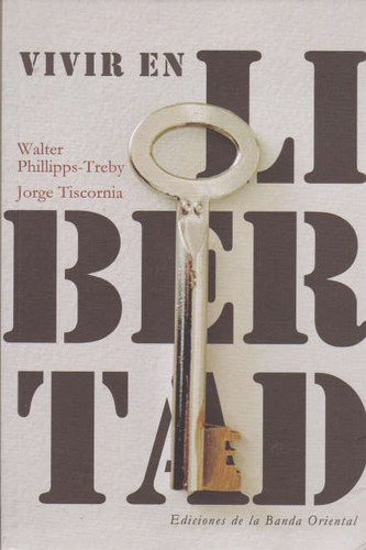 Libro Vivir En Libertad De Walter Phillipps-treby / Jorge Ti