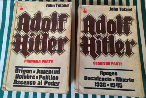 Adolf Hitler Primera Y Segunda Parte. John Toland
