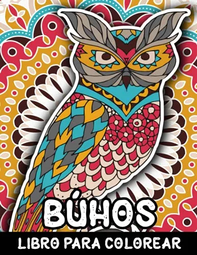 Buhos Libro Para Colorear: Disenos Buho Y Mandala Para Alivi