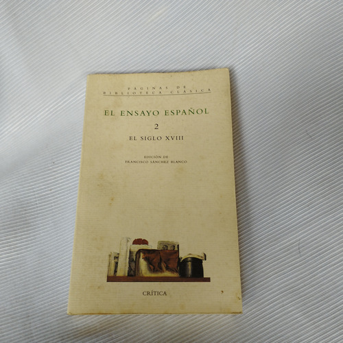 El Ensayo Español 2 El Siglo 18 Sanchez Blanco Critica
