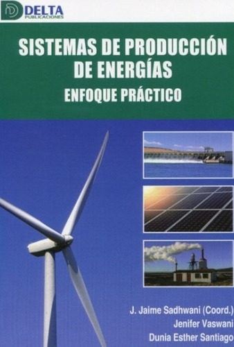 Libro Sistemas De Producción De Energía. Enfoque Práctico 