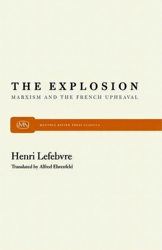 Explosion : Marxism And The French Upheaval, De Henri Lefebvre. Editorial Monthly Review Press,u.s., Tapa Blanda En Inglés