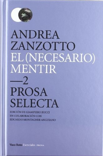 Libro El Necesario Mentir  De Zanzotto Andrea
