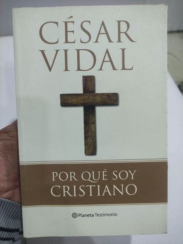 Por Qué Soy Cristiano - Cesar Vidal - Libro Original 