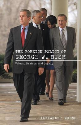 Libro The Foreign Policy Of George W. Bush: Values, Strat...