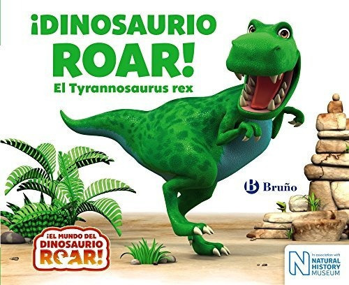 Dinosaurio Roar! El Tyrannosaurus Rex (castellano - A Partir De 0 Años - Cuentos - Otros Libros), De Curtis, Peter. Editorial Bruño, Tapa Tapa Dura En Español