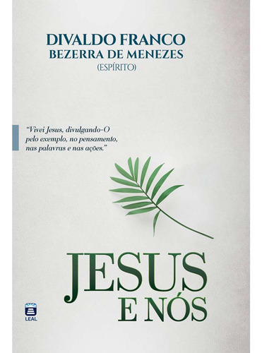 Jesus E Nós - Capa Dura: -, De Divaldo Pereira Franco. Série - Editora Leal, Capa Dura, Edição - Em Português