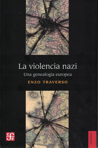 La Violencia Nazi Enzo Traverso Fondo De Cultura Economica A