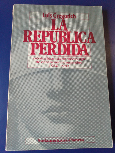 La República Perdida - Luis Gregorich