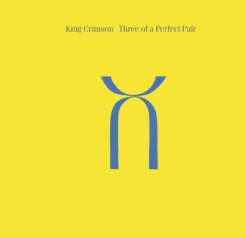 King Crimson Three Of A Perfect Pair Cd