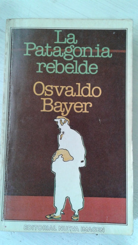 La Patagonia Rebelde Bayer
