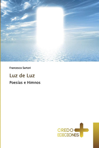 Libro Luz Luz Poesías E Himnos (spanish Edition)