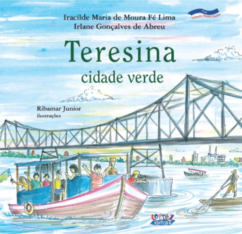 Teresina: Cidade Verde, De Iracilde Maria De Moura Fé Lima. Editora Cortez (aice), Capa Mole Em Português