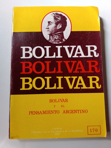 Bolivar Y El Pensamiento Argentino Crespo Olmos Venezuela Ed