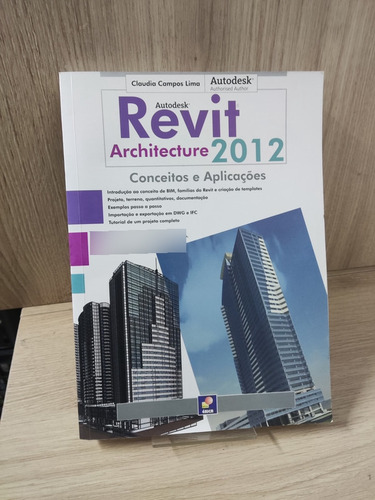 Autodesk Revit Architecture 2012: Conceitos E Aplicações