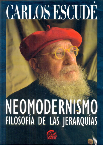 Neomodernismo  Filosofia De Las Jerarquias - Escude, Carlos