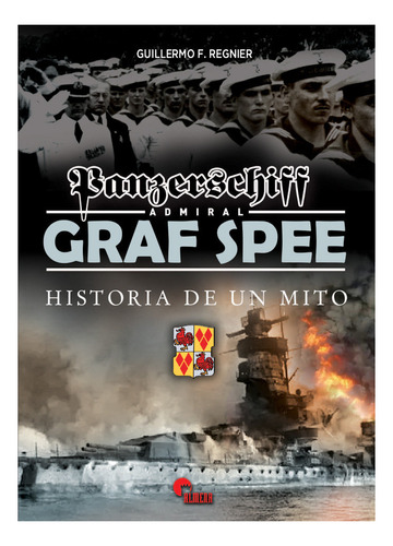 Libro Panzerschiff Admiral Graf Spee - Guillermo F. Regnier