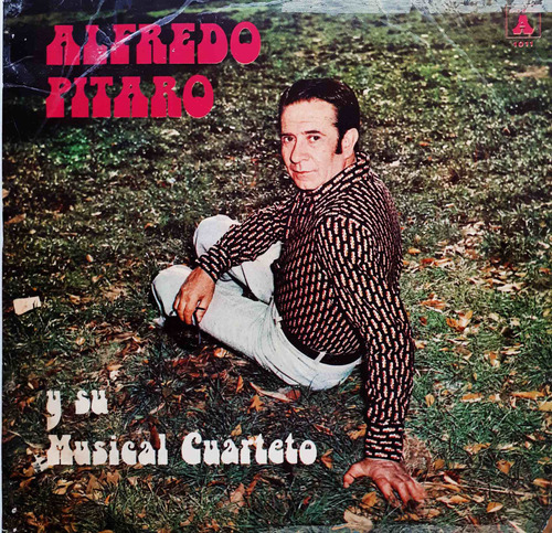 Alfredo Pitaro - Y Su Musical Cuarteto Lp