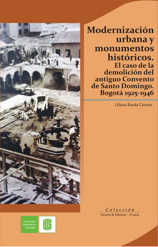 Modernización Urbana Y Monumentos Históricos El Caso De La D