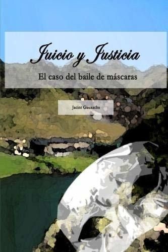 Libro : Juicio Y Justicia El Caso Del Baile De Mascaras -..