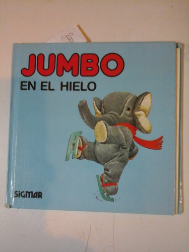 Jumbo En El Hielo - Tony Wolf - Ed. Sigmar - L317